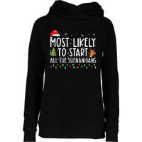 Most Likely To Start All The Shenanigans Family Xmas Holiday Womens Funnel Neck Pullover Hood