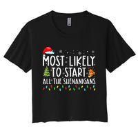 Most Likely To Start All The Shenanigans Family Xmas Holiday Women's Crop Top Tee