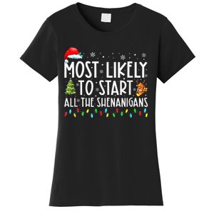 Most Likely To Start All The Shenanigans Family Xmas Holiday Women's T-Shirt