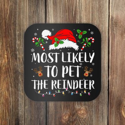 Most Likely To Pet The Reindeer Christmas Matching Family Coaster