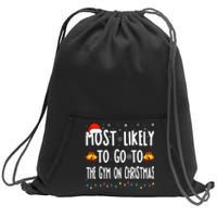 Most Likely To Go To Gym On Christmas Bodybuilding Xmas Gym Sweatshirt Cinch Pack Bag