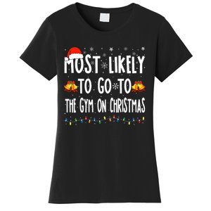 Most Likely To Go To Gym On Christmas Bodybuilding Xmas Gym Women's T-Shirt