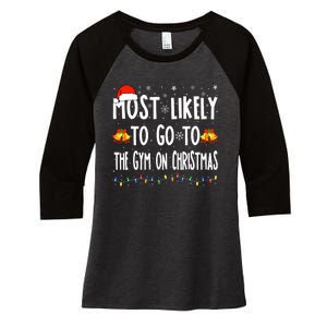 Most Likely To Go To Gym On Christmas Bodybuilding Xmas Gym Women's Tri-Blend 3/4-Sleeve Raglan Shirt