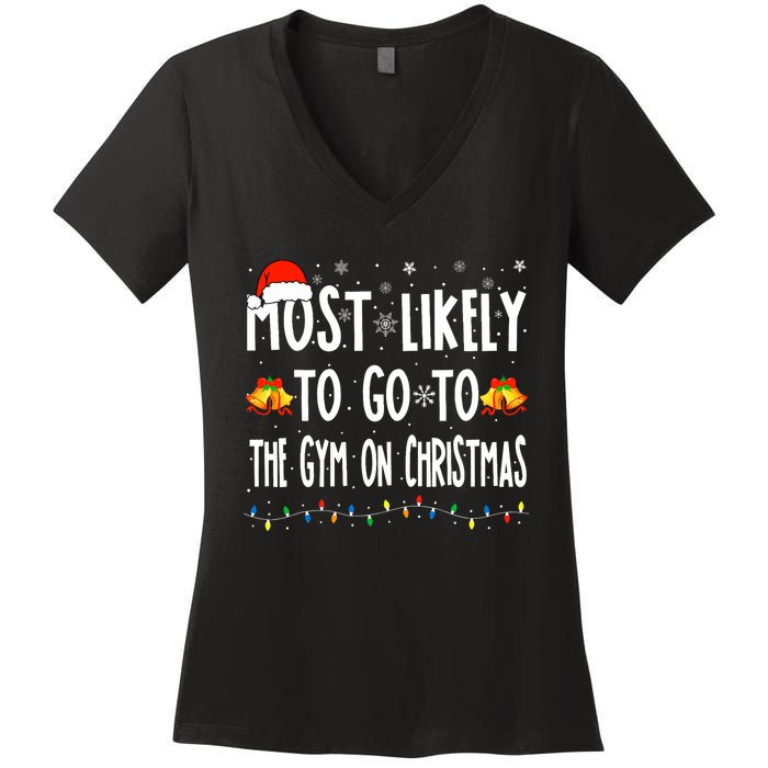 Most Likely To Go To Gym On Christmas Bodybuilding Xmas Gym Women's V-Neck T-Shirt