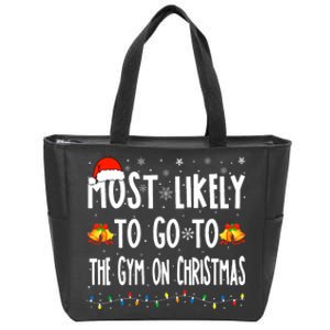 Most Likely To Go To Gym On Christmas Bodybuilding Xmas Gym Zip Tote Bag