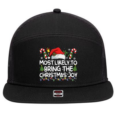 Most Likely To Bring The Christmas Joy Matching Christmas 7 Panel Mesh Trucker Snapback Hat