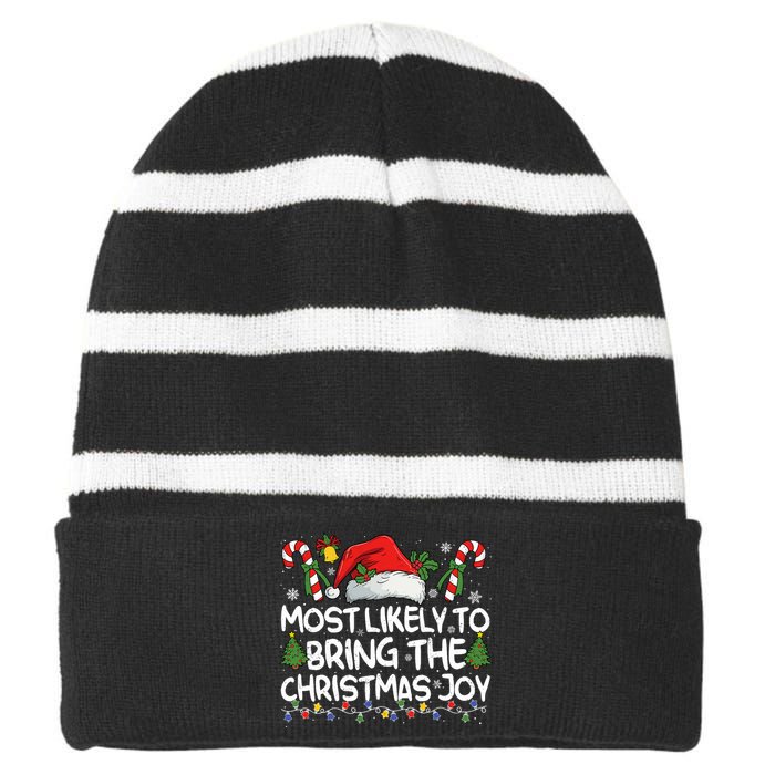 Most Likely To Bring The Christmas Joy Matching Christmas Striped Beanie with Solid Band