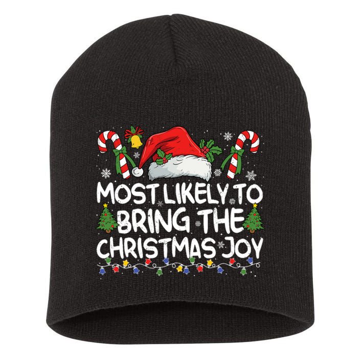 Most Likely To Bring The Christmas Joy Matching Christmas Short Acrylic Beanie