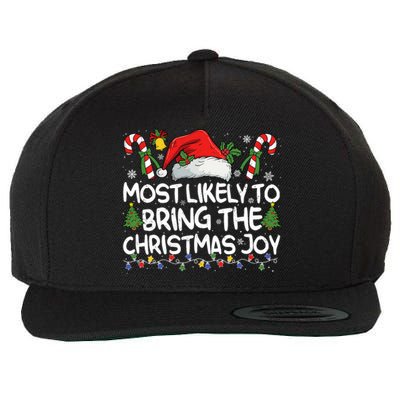 Most Likely To Bring The Christmas Joy Matching Christmas Wool Snapback Cap