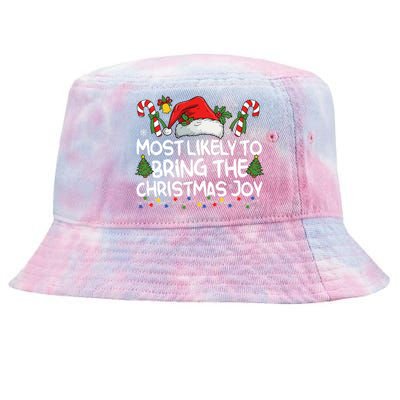 Most Likely To Bring The Christmas Joy Matching Christmas Tie-Dyed Bucket Hat