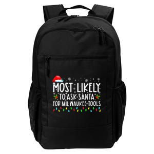 Most Likely To Ask Santa For Milwaukee Tools Christmas Xmas Daily Commute Backpack