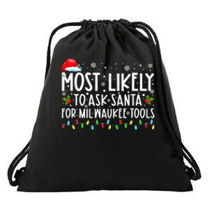 Most Likely To Ask Santa For Milwaukee Tools Christmas Xmas Drawstring Bag