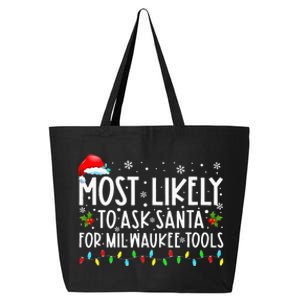 Most Likely To Ask Santa For Milwaukee Tools Christmas Xmas 25L Jumbo Tote