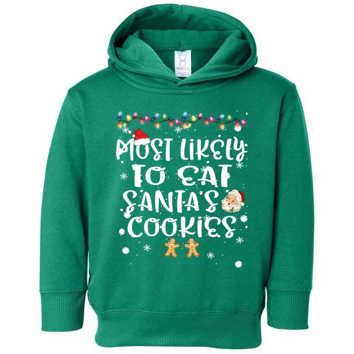 Most Likely To Eat Santas Cookie Christmas Family Matching Toddler Hoodie