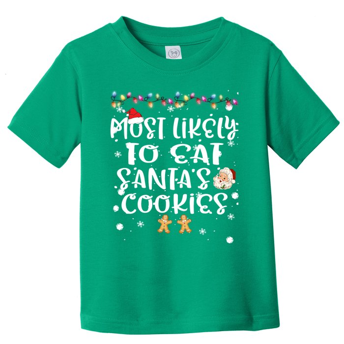 Most Likely To Eat Santas Cookie Christmas Family Matching Toddler T-Shirt