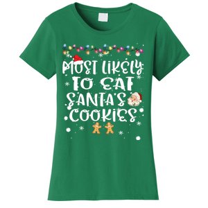 Most Likely To Eat Santas Cookie Christmas Family Matching Women's T-Shirt