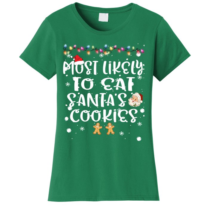 Most Likely To Eat Santas Cookie Christmas Family Matching Women's T-Shirt