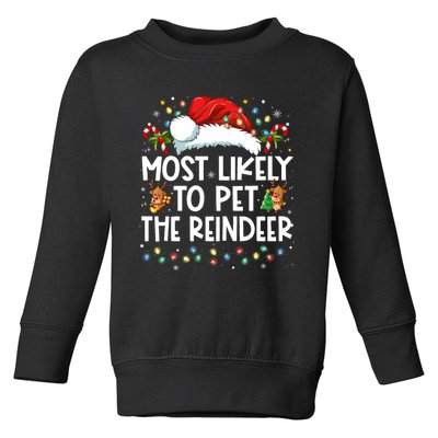 Most Likely To Pet The Reindeer Funny Christmas Toddler Sweatshirt