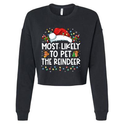 Most Likely To Pet The Reindeer Funny Christmas Cropped Pullover Crew