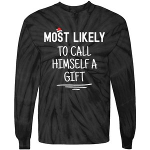 Most Likely To Call Himself A Gift Matching Family Xmas Tie-Dye Long Sleeve Shirt