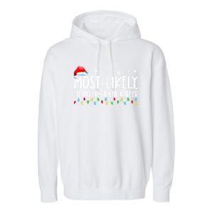 Most Likely To Offer Santa A Beer Funny Ing Christmas Meaningful Gift Garment-Dyed Fleece Hoodie