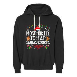 Most Likely To Eat Santas Cookies Family Christmas Holiday Cute Gift Garment-Dyed Fleece Hoodie