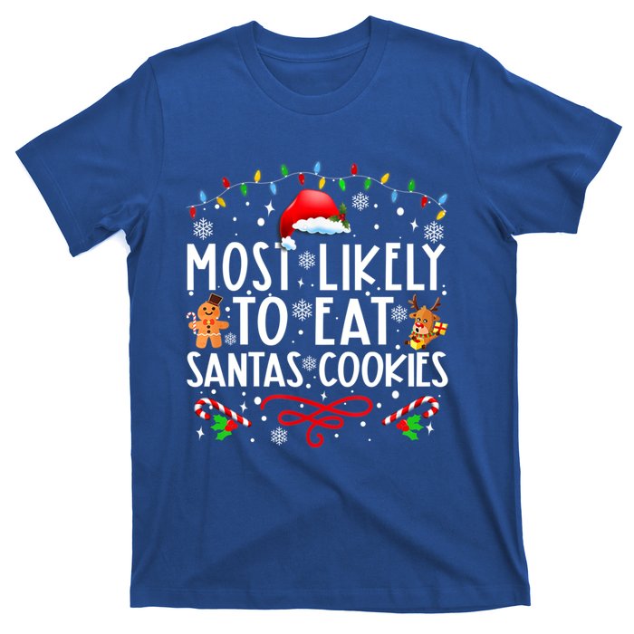 Most Likely To Eat Santas Cookies Family Christmas Holiday Cute Gift T-Shirt