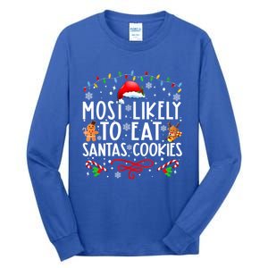 Most Likely To Eat Santas Cookies Family Christmas Holiday Cute Gift Tall Long Sleeve T-Shirt