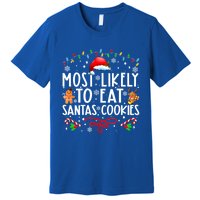 Most Likely To Eat Santas Cookies Family Christmas Holiday Cute Gift Premium T-Shirt