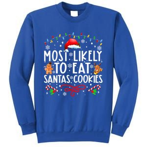 Most Likely To Eat Santas Cookies Family Christmas Holiday Cute Gift Tall Sweatshirt