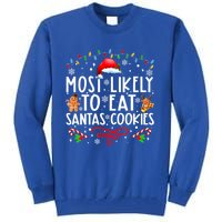 Most Likely To Eat Santas Cookies Family Christmas Holiday Cute Gift Tall Sweatshirt