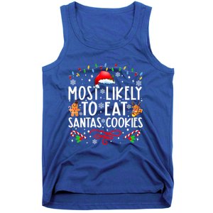 Most Likely To Eat Santas Cookies Family Christmas Holiday Cute Gift Tank Top