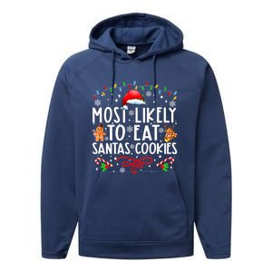 Most Likely To Eat Santas Cookies Family Christmas Holiday Cute Gift Performance Fleece Hoodie