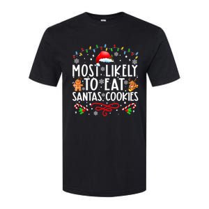 Most Likely To Eat Santas Cookies Family Christmas Holiday Cute Gift Softstyle CVC T-Shirt