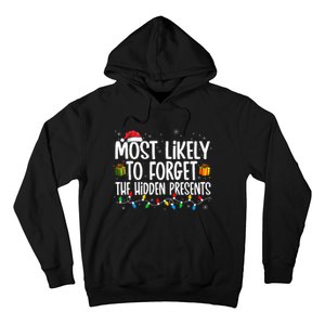 Most Likely To Forget The Hidden Presents Family Christmas Hoodie