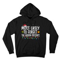 Most Likely To Forget The Hidden Presents Family Christmas Hoodie