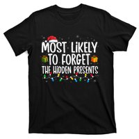 Most Likely To Forget The Hidden Presents Family Christmas T-Shirt