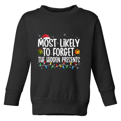 Most Likely To Forget The Hidden Presents Family Christmas Toddler Sweatshirt