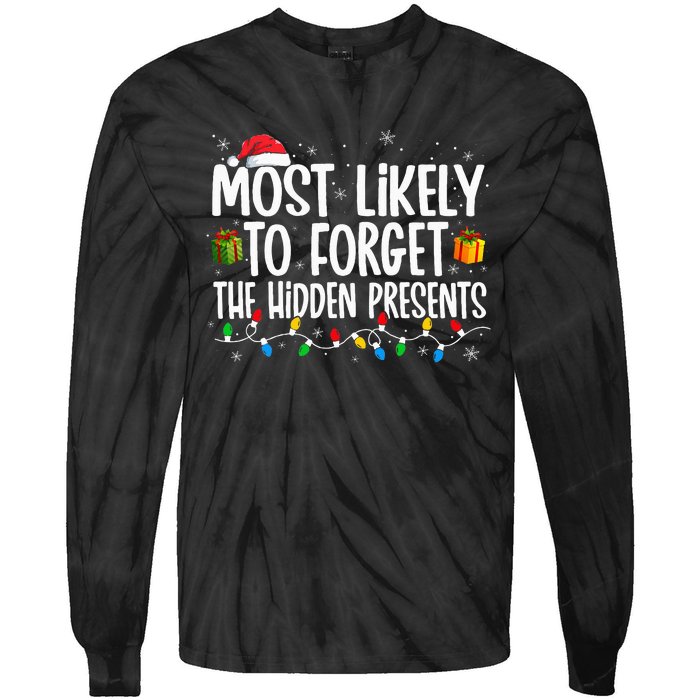 Most Likely To Forget The Hidden Presents Family Christmas Tie-Dye Long Sleeve Shirt