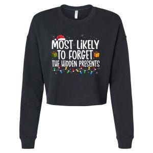 Most Likely To Forget The Hidden Presents Family Christmas Cropped Pullover Crew