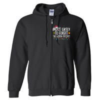 Most Likely To Forget The Hidden Presents Family Christmas Full Zip Hoodie