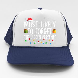 Most Likely To Forget The Hidden Presents Family Christmas Trucker Hat