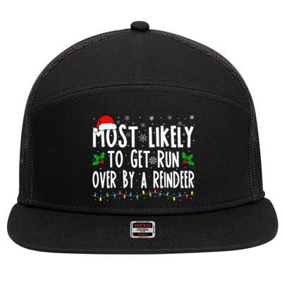 Most Likely To Get Run Over By A Reindeer Matching Christmas 7 Panel Mesh Trucker Snapback Hat