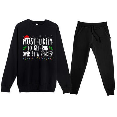 Most Likely To Get Run Over By A Reindeer Matching Christmas Premium Crewneck Sweatsuit Set