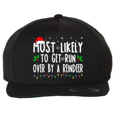 Most Likely To Get Run Over By A Reindeer Matching Christmas Wool Snapback Cap