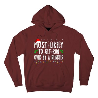 Most Likely To Get Run Over By A Reindeer Matching Christmas Hoodie