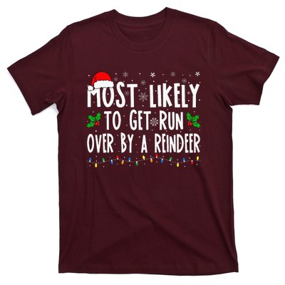 Most Likely To Get Run Over By A Reindeer Matching Christmas T-Shirt