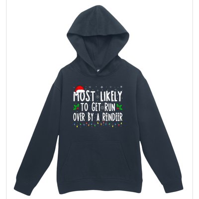 Most Likely To Get Run Over By A Reindeer Matching Christmas Urban Pullover Hoodie