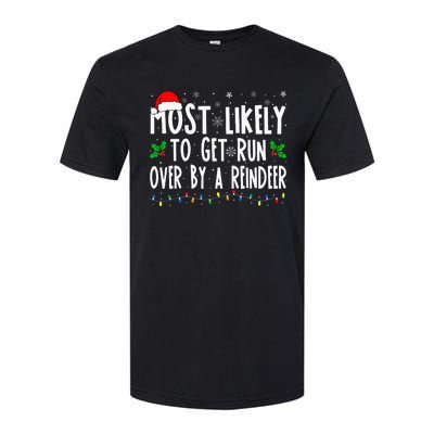 Most Likely To Get Run Over By A Reindeer Matching Christmas Softstyle® CVC T-Shirt