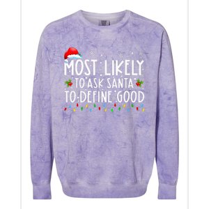 Most Likely To Ask Santa To Define Good Christmas Matching Colorblast Crewneck Sweatshirt